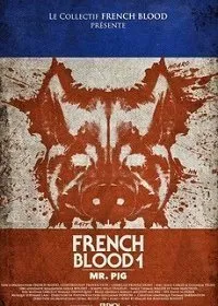 Французская кровь 1 мистер Свин (2020)
