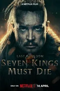 Постер к Последнее королевство: Семь королей должны умереть (2023)