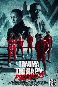 Постер к Терапия травмы: Психоз (2023)